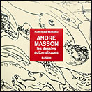 André Masson, les dessins automatiques